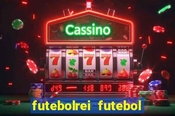 futebolrei futebol ao vivo